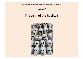 The birth of the hoplite I  Mediterranean trade routes  2  The Spartan cons;tu;on (rhetra)