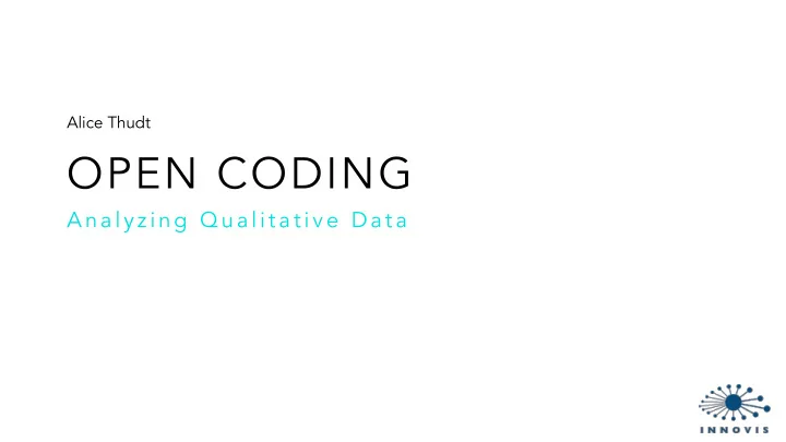open coding a n a l y z i n g q u a l i t a t i v e d a t