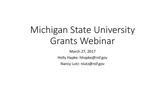 Grants Webinar  March 27, 2017  Holly Hapke: hhapke@nsf.gov  Nancy Lutz: nlutz@nsf.gov  Know Your