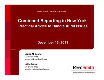 Combined Reporting in New York  Practical Advice to Handle Audit Issues  December 13, 2011  Aaron
