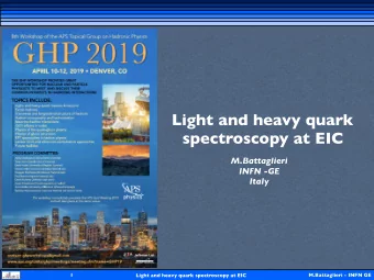 Light and heavy quark  spectroscopy at EIC  M.Battaglieri  INFN -GE  Italy  1  M.Battaglieri - INFN