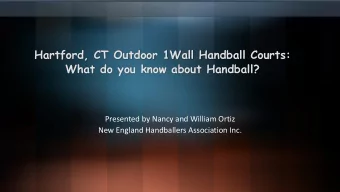 Hartford, CT Outdoor 1Wall Handball Courts:  What do you know about Handball?  Presented by Nancy