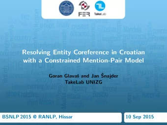 Resolving Entity Coreference in Croatian  with a Constrained Mention-Pair Model  s and Jan