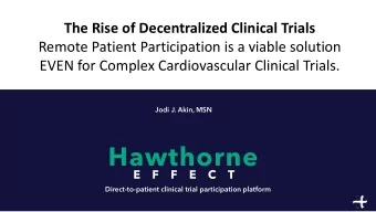Hawthorne  E  F  F  E  C  T  Direct-to-patient clinical trial participation platform  Pre-COVID