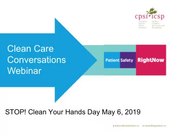Clean Care  Conversations  Webinar  STOP! Clean Your Hands Day May 6, 2019