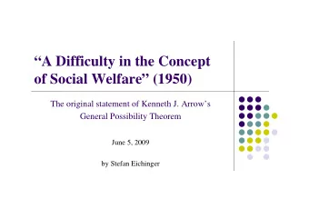 A Difficulty in the Concept  of Social Welfare (1950)  The original statement of Kenneth J.