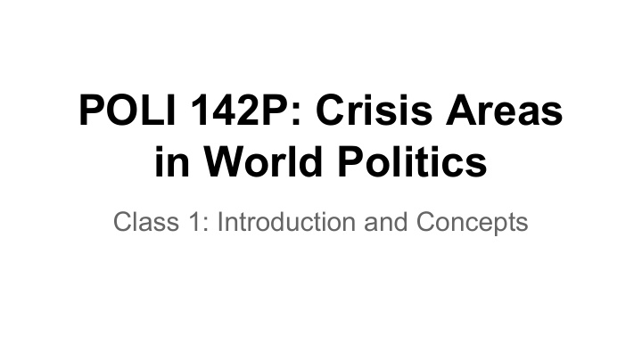 poli 142p crisis areas in world politics