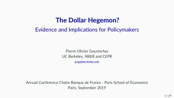 The Dollar Hegemon?  Evidence and Implications for Policymakers  Pierre-Olivier Gourinchas  UC