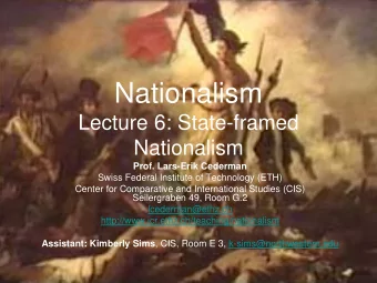 Nationalism  Lecture 6: State-framed  Nationalism  Prof. Lars-Erik Cederman  Swiss Federal