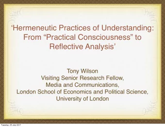 Hermeneutic Practices of Understanding:  From Practical Consciousness to Reflective