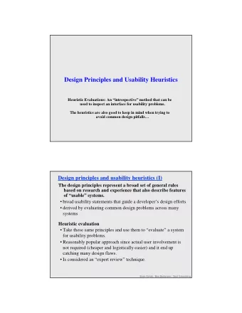 Design Principles and Usability Heuristics  Heuristic Evaluations: An introspective method