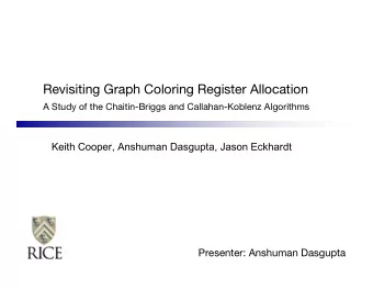Revisiting Graph Coloring Register Allocation  A Study of the Chaitin-Briggs and Callahan-Koblenz