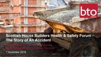 Scottish House Builders Health &amp; Safety Forum -  The Story of An Accident Clare Bone , Partner