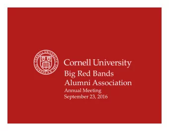 Big Red Bands  Alumni Association  Annual Meeting  September 23, 2016  1  Agenda  Introductions