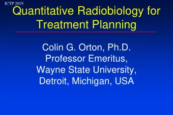 Treatment Planning  Colin G. Orton, Ph.D.  Professor Emeritus,  Wayne State University,  Detroit,