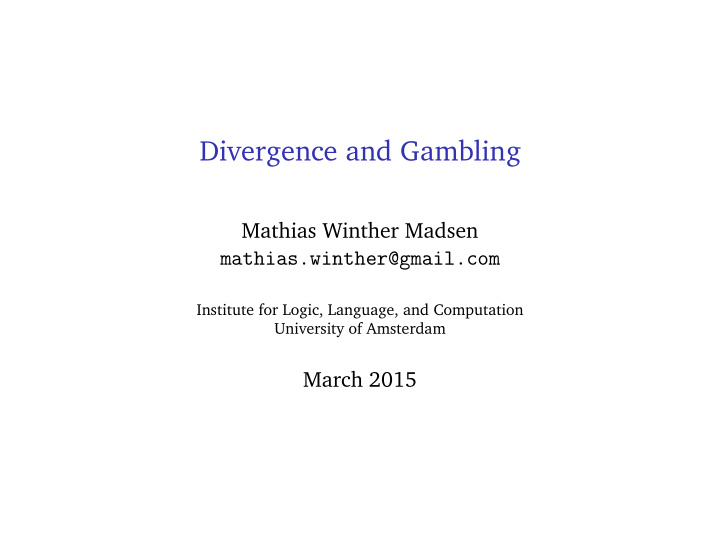 divergence and gambling