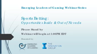 Spo rts Be tting :  Oppo rtunitie s I  nside  &amp; Out o f Ne vada  Ple a se  Sta nd by  We bina r