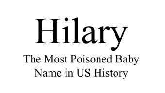 Hilary  The Most Poisoned Baby  Name in US History  Like horse-racing, Hillary-hating has