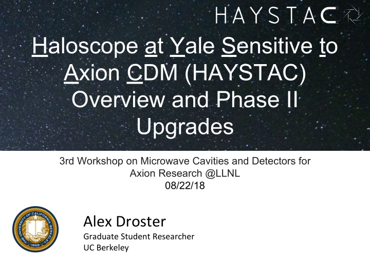 haloscope at yale sensitive to axion cdm haystac overview