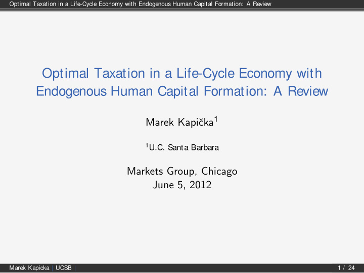 optimal taxation in a life cycle economy with endogenous