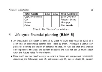 4 Life-cycle fi nancial planning (B&amp;M 5)  An individuals net worth is de fi ned by what
