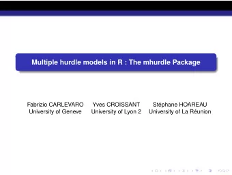 Multiple hurdle models in R : The mhurdle Package  Fabrizio CARLEVARO  Yves CROISSANT  Stphane