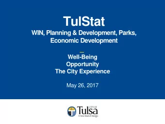 TulStat  WIN, Planning &amp; Development, Parks,  Economic Development  Well-Being  Opportunity