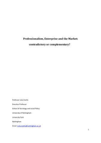 Professionalism, Enterprise and the Market:  contradictory or complementary?  Professor Julia