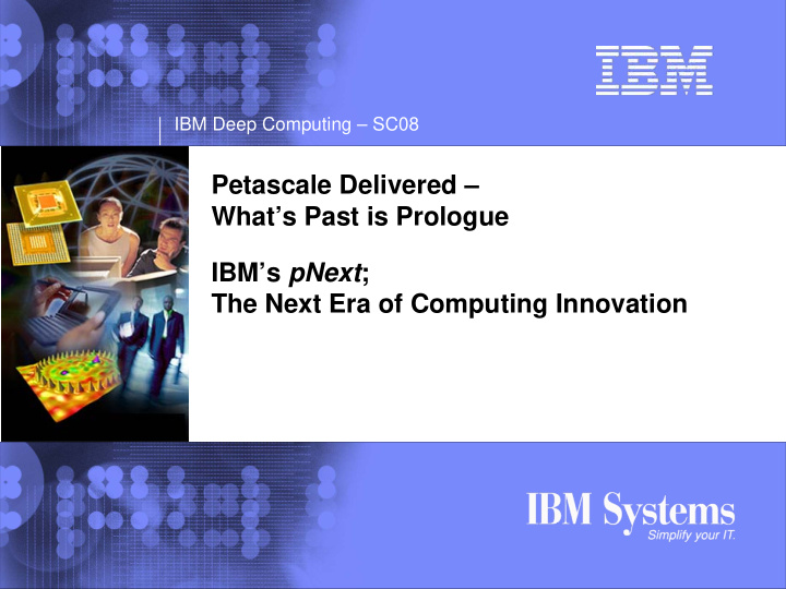 petascale delivered what s past is prologue ibm s pnext