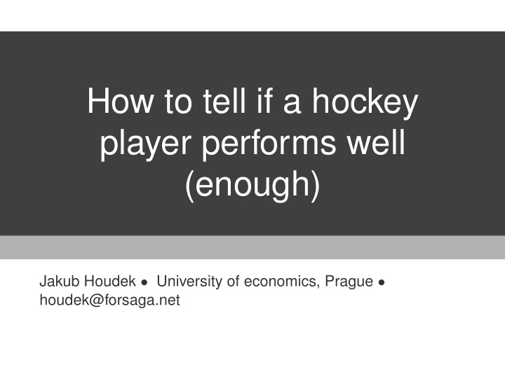how to tell if a hockey player performs well enough