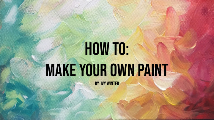 how to make your own paint