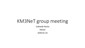 KM3NeT group meeting  Lodewijk Nauta  Nikhef  2020-01-23  Veldhoven Ice skating : best done at -7C