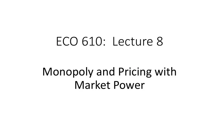 eco 610 lecture 8
