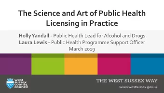 Licensing in Practice Holly Yandall - Public Health Lead for Alcohol and Drugs Laura Lewis - Public