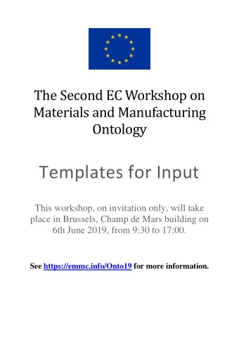 Templates for Input  This workshop, on invitation only, will take  place in Brussels, Champ de Mars