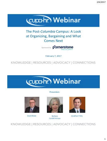 The Post- Columbia Campus: A Look  at Organizing, Bargaining and What  Comes Next  Sponsored by