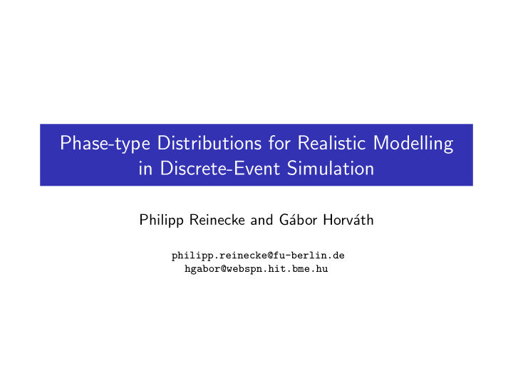 phase type distributions for realistic modelling in