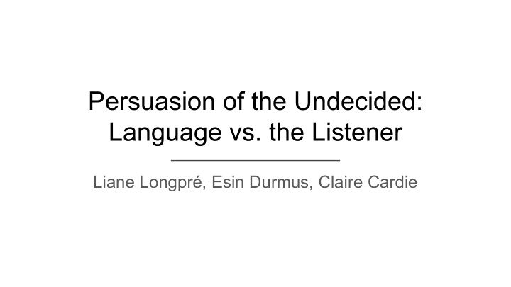 persuasion of the undecided language vs the listener