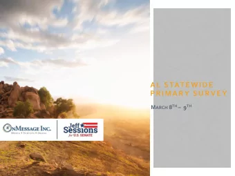 AL STATEWIDE  PRIMARY SURVEY M ARCH 8 TH  9 TH  2 M ETHODOLOGY  The following statewide survey