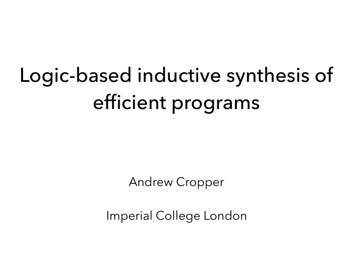 logic based inductive synthesis of efficient programs