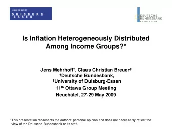 Is Inflation Heterogeneously Distributed  Among Income Groups?* Jens Mehrhoff  , Claus Christian