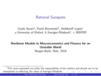 Rational Sunspots Guido Ascari a , Paolo Bonomolo b , HedibertF.Lopes c a University of Oxford, b