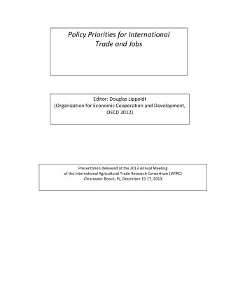 Policy Priorities for International  Trade and Jobs Editor: Douglas Lippoldt  (Organization for