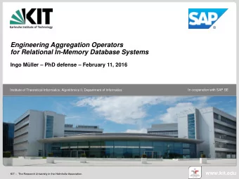 Engineering Aggregation Operators  for Relational In-Memory Database Systems Ingo Mller  PhD