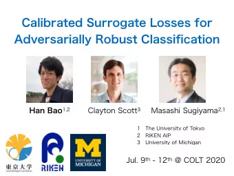 Calibrated Surrogate Losses for  Adversarially Robust Classification  1   The University of Tokyo