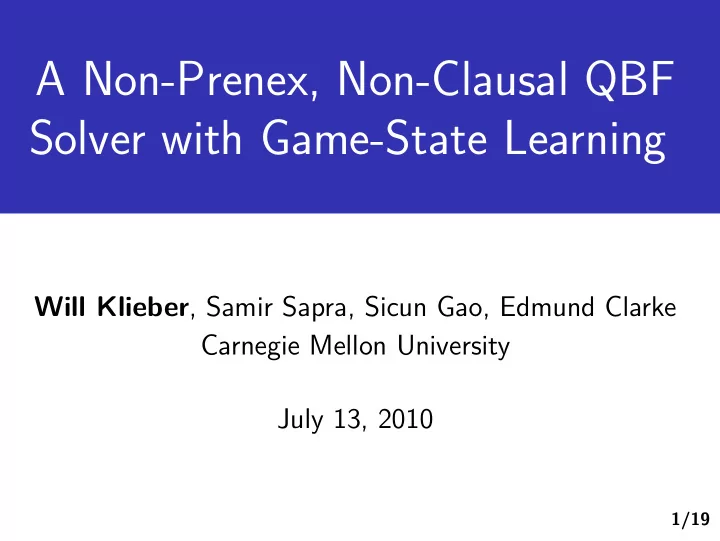 a non prenex non clausal qbf solver with game state