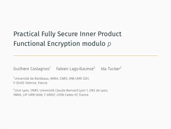 Practical Fully Secure Inner Product Functional Encryption modulo p Guilhem Castagnos 1 Fabien