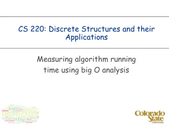 CS 220: Discrete Structures and their  Applications  Measuring algorithm running  time using big O