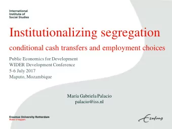 Institutionalizing segregation  conditional cash transfers and employment choices  Public Economics