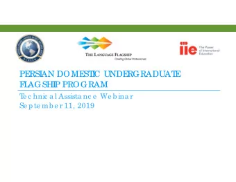 PE  RSI  AN DOME  ST  I  C UNDE  RGRADUAT  E  F  L  AGSHI  P PROGRAM  T  e c hnic a l Assista nc e